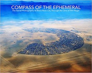 Book cover forCompass of the Ephemeral: Aerial Photography of Black Rock City through the Lens of Will Roger